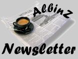 Bestelle hier AlbinZ Newletter/Subscribe AlbinZ Newsletter