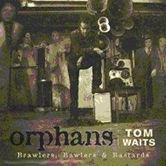 Tom Waits: Orphans