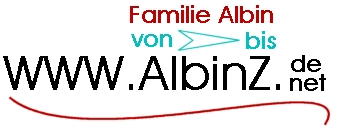Familie Albin von A - Z -> www.albinz.de